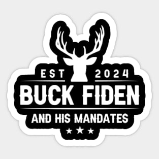 Buck Fiden And His Mandates Sticker